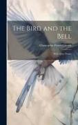 The Bird and the Bell: With Other Poems