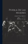 Puebla de las mujeres: Comedia en dos actos