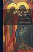 Saint Jean-Baptiste: Étude sur le précurseur