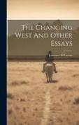 The Changing West And Other Essays