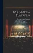 Bar, Stage & Platform: Autobiographic Memories