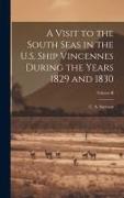 A Visit to the South Seas in the U.S. Ship Vincennes During the Years 1829 and 1830, Volume II