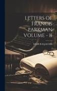 Letters of Francis Parkman Volume - II