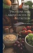 Proteins And Amino Acids In Nutrition