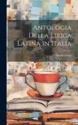 Antologia Della Lirica Latina in Italia