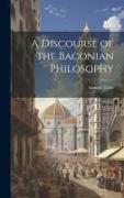 A Discourse of the Baconian Philosophy