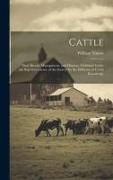 Cattle, Their Breeds, Management, and Diseases. Published Under the Superintendence of the Society for the Diffusion of Useful Knowledge