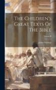 The Children's Great Texts Of The Bible, Volume II