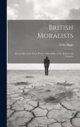 British Moralists: Being Selections From Writers Principally of the Eighteenth Century