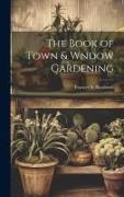 The Book of Town & Wndow Gardening