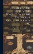 Register of the Sons of the Revolution in the District of Columbia Society 1910