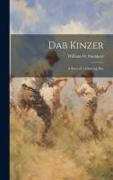 Dab Kinzer: A Story of a Growing Boy