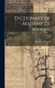Dictionary of Madame de Sévigné, Volume I