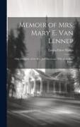 Memoir of Mrs. Mary E. Van Lennep: Only Daughter of the Rev. Joel Hawes and Wife of the Rev. Henry