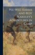 Pee-Wee Harris and Roy Blakeley's Adventures in Camp
