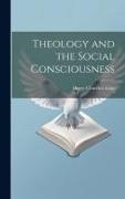 Theology and the Social Consciousness