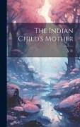 The Indian Child's Mother