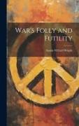 War's Folly and Futility