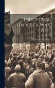 Industrial Unrest a Way Out