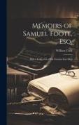 Memoirs of Samuel Foote, Esq.: With a Collection of His Genuine Bon-mots