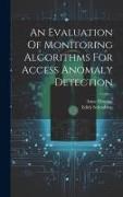 An Evaluation Of Monitoring Algorithms For Access Anomaly Detection