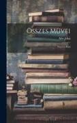 Összes Müvei: Nemzeti Kiad