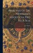 Analysis of Dr. Newman's Apologia Pro Vita Sua