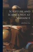 Scripture and Science Not at Variance