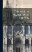 The Art of Masonry in Britain