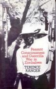 Peasant Consciousness and Guerrilla War in Zimbabwe: A Comparative Study
