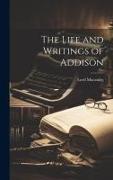 The Life and Writings of Addison