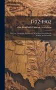 1702-1902: The Two Hundredth Anniversary of the First Parish Church of Stow, Massachusetts