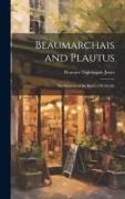 Beaumarchais and Plautus: The Sources of the Barbier de Seville