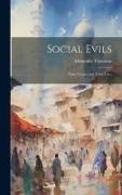 Social Evils: Their Causes and Their Cure