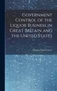 Government Control of the Liquor Business in Great Britain and the United States
