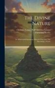 The Divine Nature: An Abbreviated Statement, Heaven's First Law, The Knowledge of God