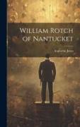 William Rotch of Nantucket