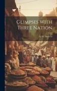Glimpses With Three Nation