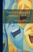 The Fitz-Boodle Papers Etc. Etc