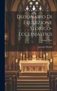 Dizionario di Erudizione Storico-Ecclesiastics, Volume XXV