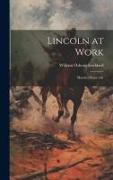 Lincoln at Work: Sketches From Life