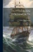 John Holdsworth: Chief Mate, Volume I