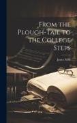 From the Plough-Tail to the College Steps