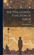 The Philosophic Function of Value