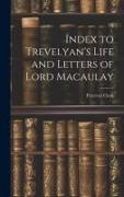 Index to Trevelyan's Life and Letters of Lord Macaulay
