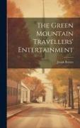 The Green Mountain Travellers' Entertainment