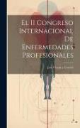 El II Congreso Internacional de Enfermedades Profesionales