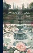 Tween You and Me