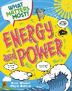 What Matters Most?: Energy and Power