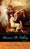 Receive Me Falling